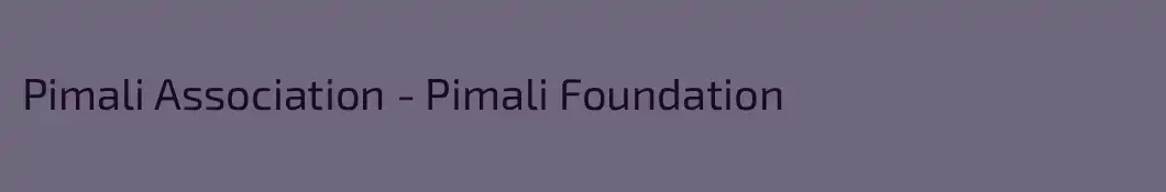 Pimali Association - Pimali Foundation